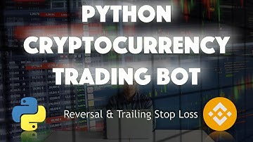 Cryptocurrency 💰  Trading Bot 🤖 with Python & Binance - Reversal & Trailing Stop Loss