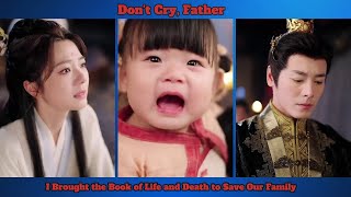 Download lagu Don't Cry, Father – I Brought the Book of Life and Death to Save Our Family
