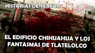 Historias de Terror: Fantasmas de Tlatelolco Historias de Terror: Fantasmas de Tlatelolco