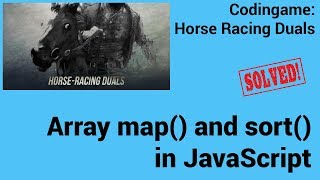Array map and sort in JavaScript. Codingame: Horse Racing Duals - Solved