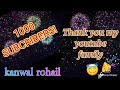 Celebrations promo1k subscriber  completethanku my youtube familykanwal rohail