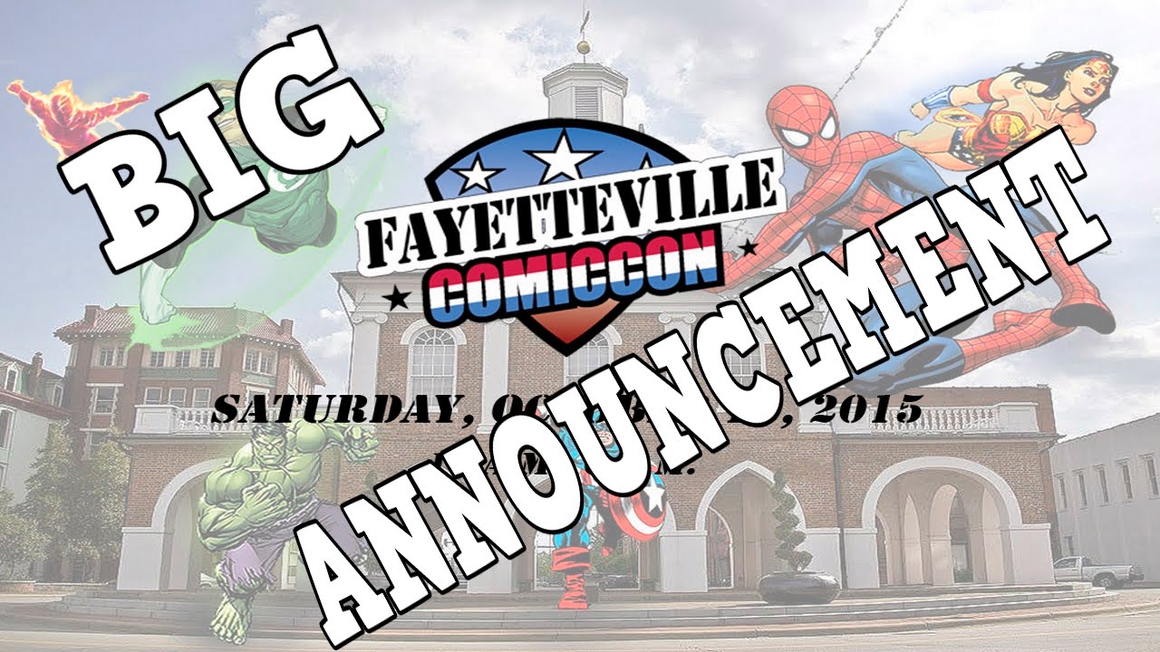 Fayetteville Comic Con Announcement YouTube