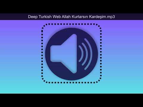 Deep Turkish Web Allah Kurtarsın Kardeşim