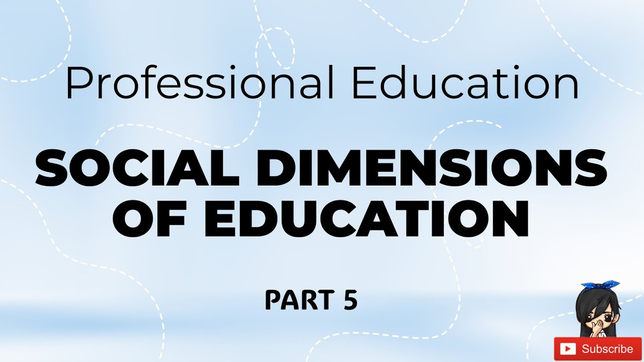 Prof Ed | Social Dimensions of Education | LET Reviewer Part 5