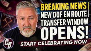 Breaking News: DOF On Route | The New Era Begins | Transfer Window Open | We DO NOT Have To Sell