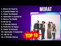 M o r a t 2023 MIX - Top 10 Best Songs - Greatest Hits - Full Album