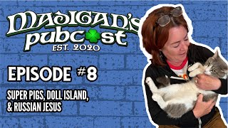 Download Lagu Madigan's Pubcast, Episode 8: "Super Pigs, Doll Island, & Russian Jesus" Download Lagu Madigan's Pubcast, Episode 8: "Super Pigs, Doll Island, & Russian Jesus"