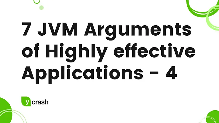 7 JVM arguments of highly effective applications - Part 4