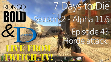 7 Days to Die | Coop with Dianddra | Season 2 - Episode 43 | Feral horde attack!