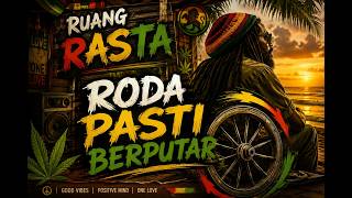 Roda Pasti Berputar - Ruang Rasta | Lagu Reggae Motivasi Indonesia