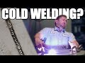 So I Bought A Cold Welder