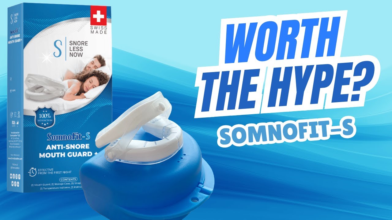 Somnofit-S: Most Comfortable Anti-Snoring Mouth Guard