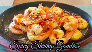 Easy to make SIZZLING SPICY SHRIMP GAMBAS!