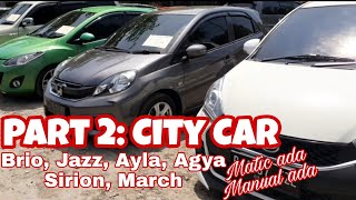 Mobil Bekas Murah Matic Manual Ada Di Bursa Mobil Sriwedari Episode Khusus City Car