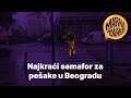 Najkraći semafor za pešake u Beogradu