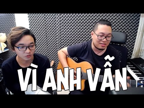 [Livestream] Vì anh vẫn - Hoàng Dũng