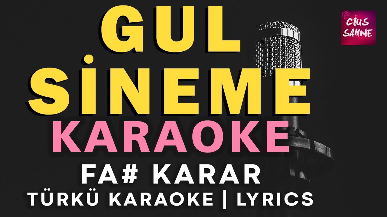 Gul Sineme – Türkü Karaoke | Altyapısı ve Sözleriyle (Lyrics) - Fa#