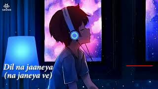 Dil Na jaaneya | slowed+revers  | sad song 🥺