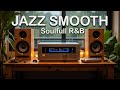 Smooth Jazz x Soulful R&B – Chill Mix for Work, Study & Relaxation