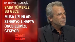 Musa Uzunlar: Her Karakter Oyuncuyu Zenginleştiriyor - Saba Tümerle Bu Gece 01.09.2009