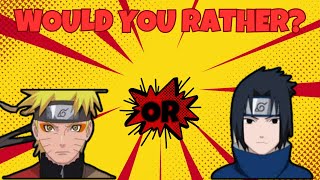 Ultimate Naruto 'Would You Rather' Quiz
