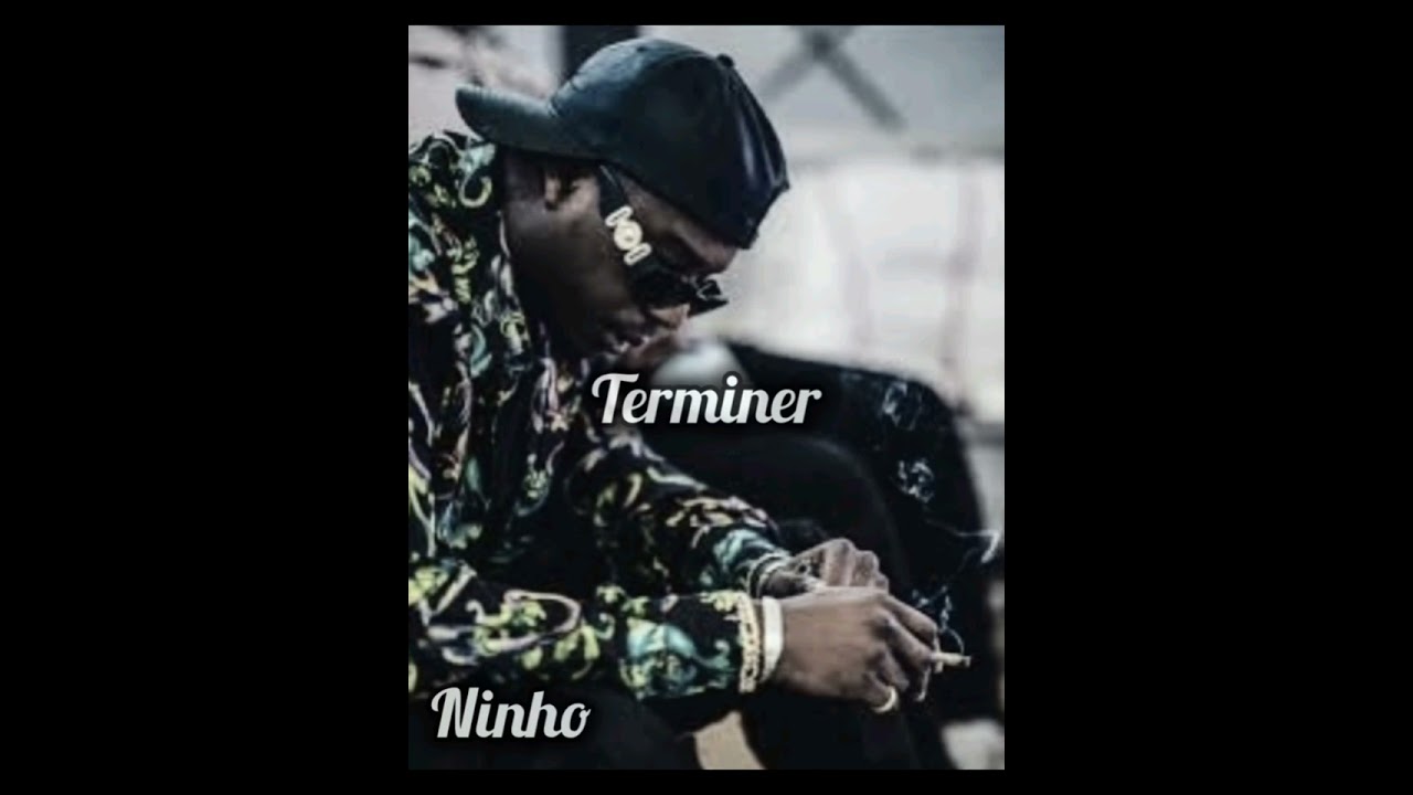 NINHO - TERMINER ( AUDIO OFFICIEL)