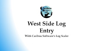 Log Scaler - West Side Log Entry