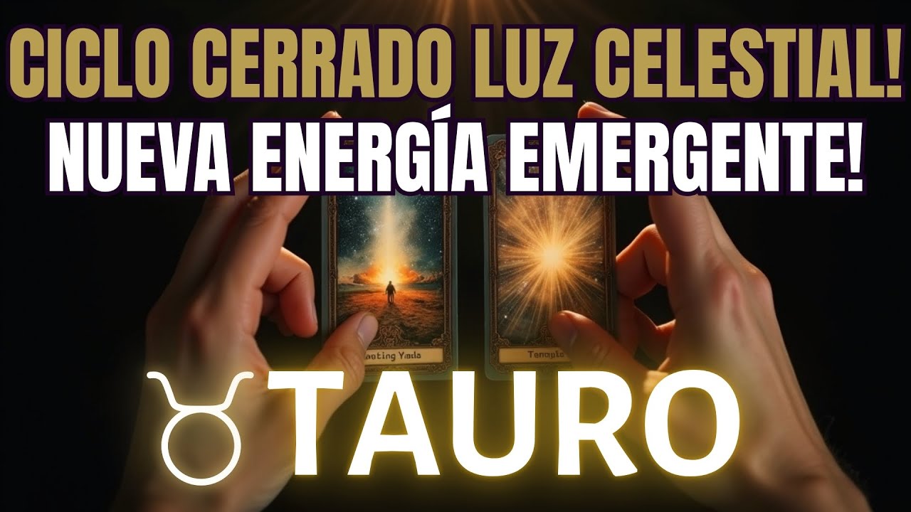 TAURO ♉🌑 HOY SE CIERRA UN CICLO IMPORTANTE Y UNA NUEVA ETAPA LLENA DE ...