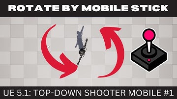[Unreal Engine 5.1 Mobile] Top Down Shooter EP 3.1  - Rotate by mobile joystick