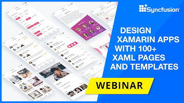 Design Xamarin Apps with 100+ XAML Pages and Templates [Webinar]