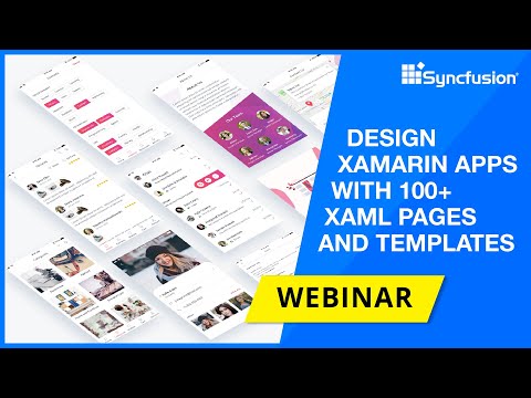 Design Xamarin Apps With 100 Xaml Pages And Templates Webinar