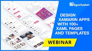 Design Xamarin Apps with 100  XAML Pages and Templates [Webinar]