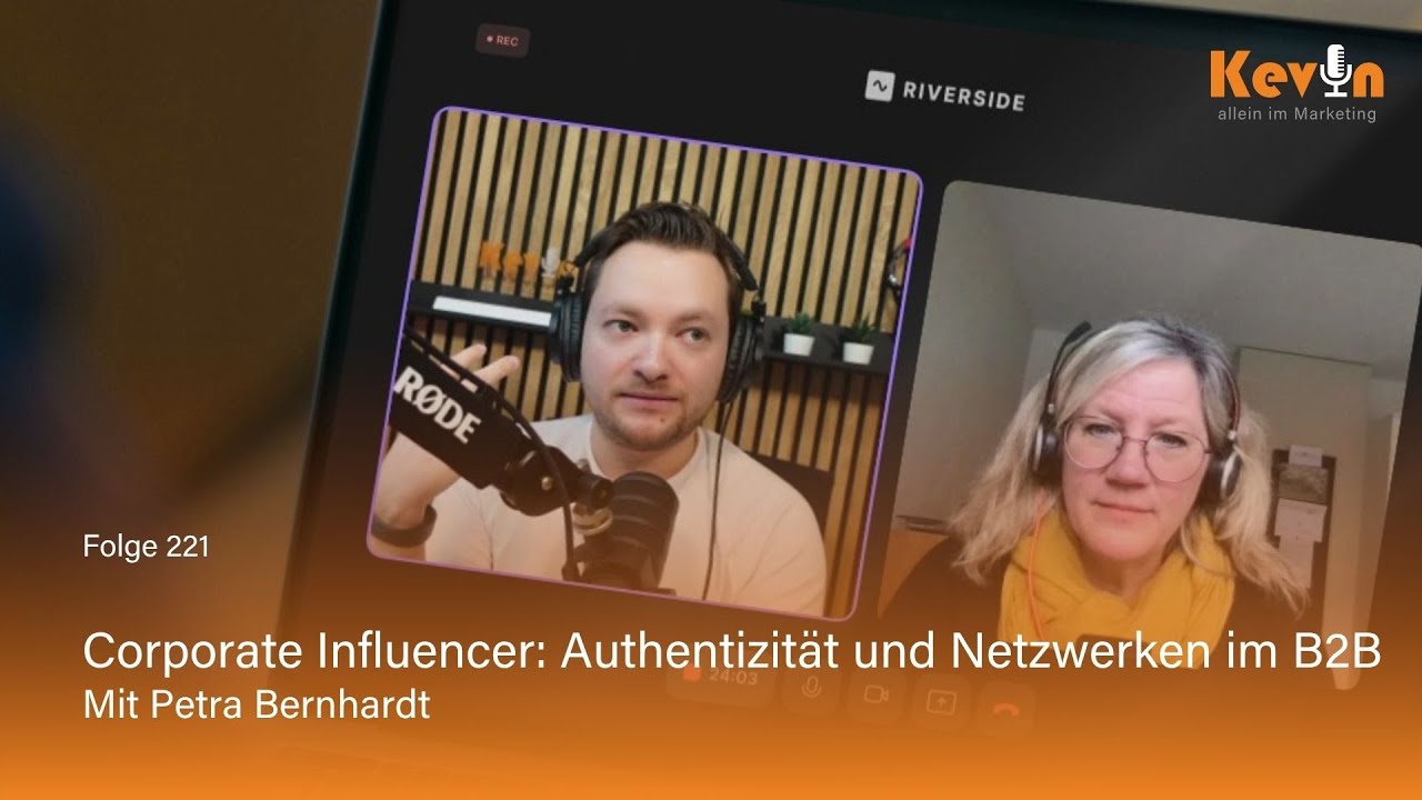 Corporate Influencer: Authentizität und Netzwerken im B2B-Bereich. Mit Petra Bernhardt - Folge 221