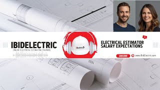 Electrical Estimator Salary Expectations I iBidElectric