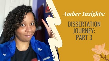 Dissertation Journey: Part 3 | Amber Insights