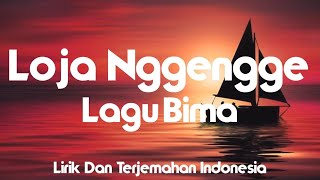Loja Nggengge - Lagu Bima (Lirik Dan Terjemahan Indonesia)