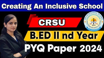 creating an inclusive school previous year question paper| b ed 2nd year previous question #crsu