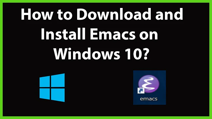 How to Download and Install Emacs on Windows 10?