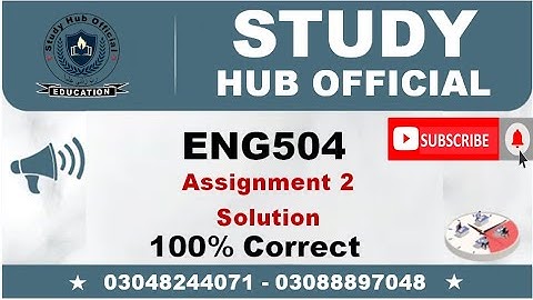 ENG504 Assignment 2 Solution 2022 || Study Hub Official