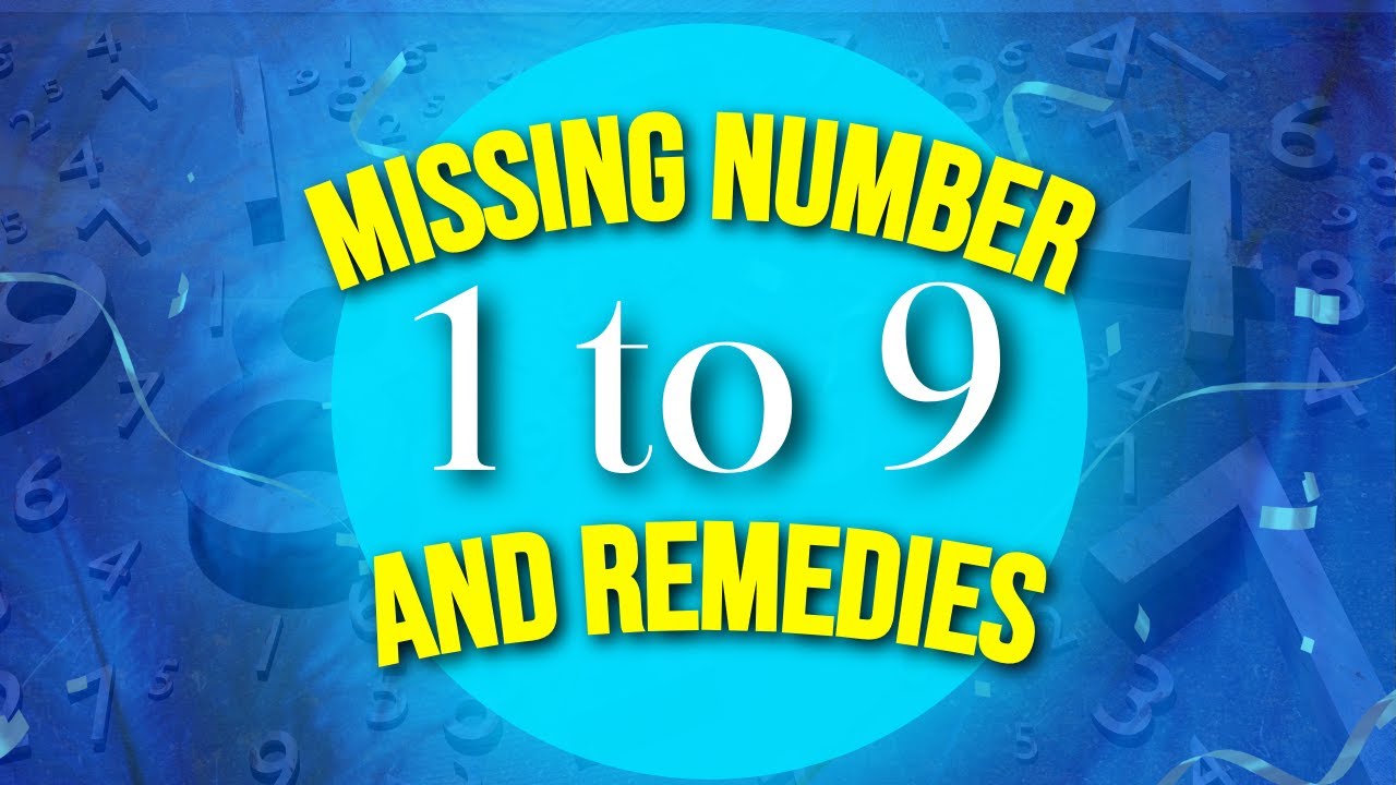 Know What Missing Numbers 1 To 9 Mean I Remedies I Numerology Your know-what-missing-numbers-1-to-9-mean-i-remedies-i-numerology-your