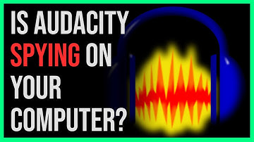 Is Audacity Spying On You...?