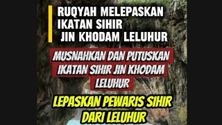 Download lagu MUSNAHKAN DAN PUTUSKAN IKATAN SIHIR JIN KHODAM LELUHUR / LEPASKAN PEWARIS SIHIR DARI LELUHUR #ruqyah