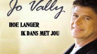 Jo Vally /  Hoe Langer Ik Dans Met Jou chords