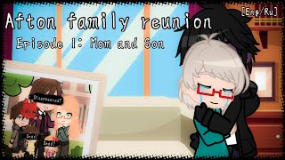 Afton family reunion (remake) Episode 1: Mom and Son||my main FNAF au[eng/ru]