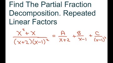 Find The Partial Fraction Decomposition. Repeated Linear Factors. (X^2 + x)/((x+2)(x-1)^2