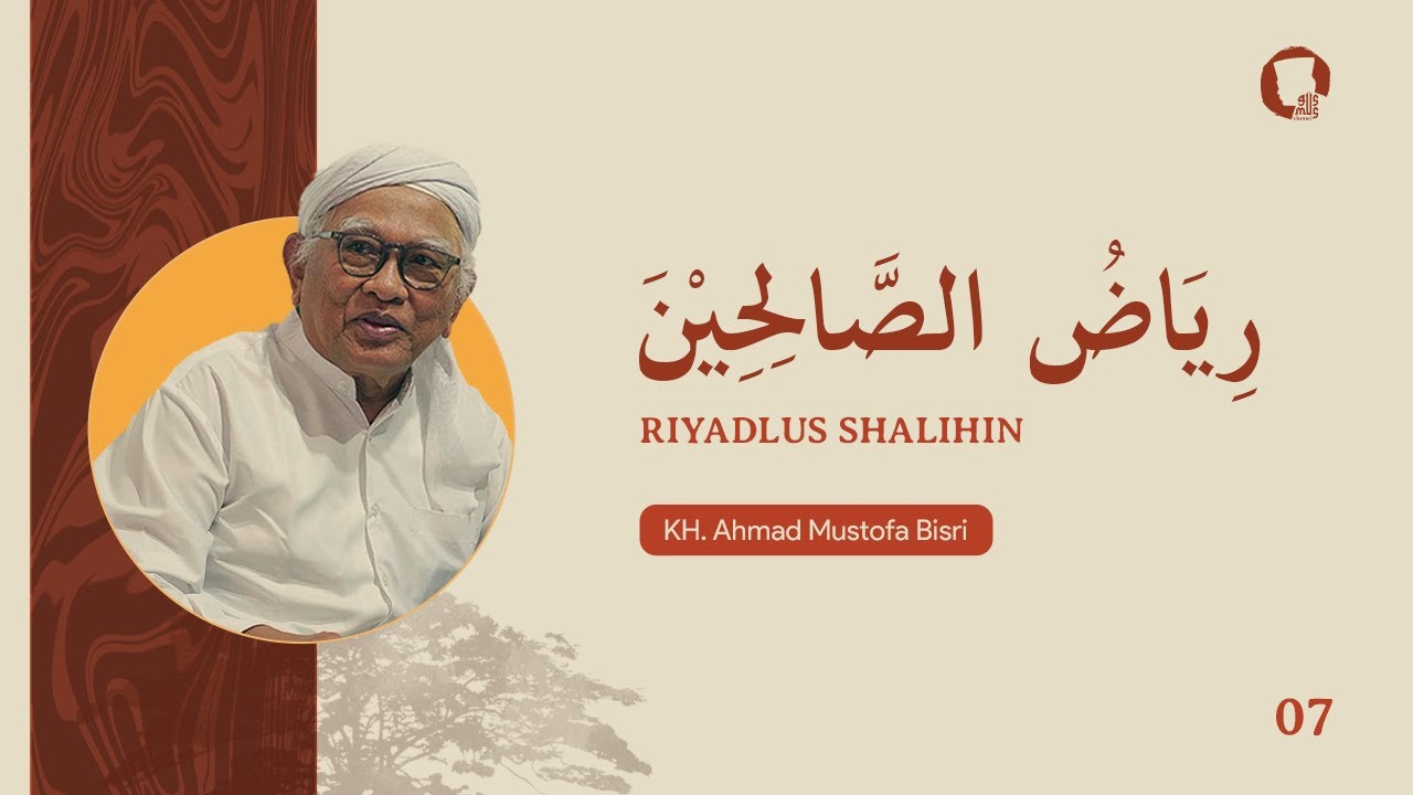 007. Riyadl as-Shalihin - KH. A. Mustofa Bisri.