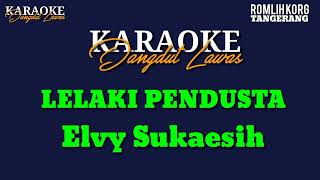 Karaoke Dangdut Lawaslelaki Pendustaelvy Sukaesih