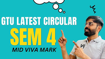 GTU LATEST CIRCULAR | FOR SEM 4 STUDENTS | SEM 3 MID SEM VIVA MARK