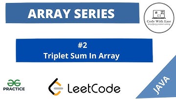 Arrays Series #2- Triplet Sum in Array - Solution Explained in Java