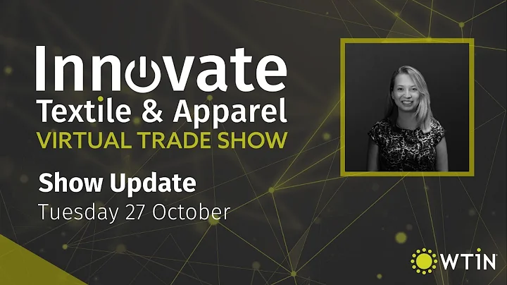 Tuesday 27 October: Today at the Innovate Textile & Apparel virtual trade show